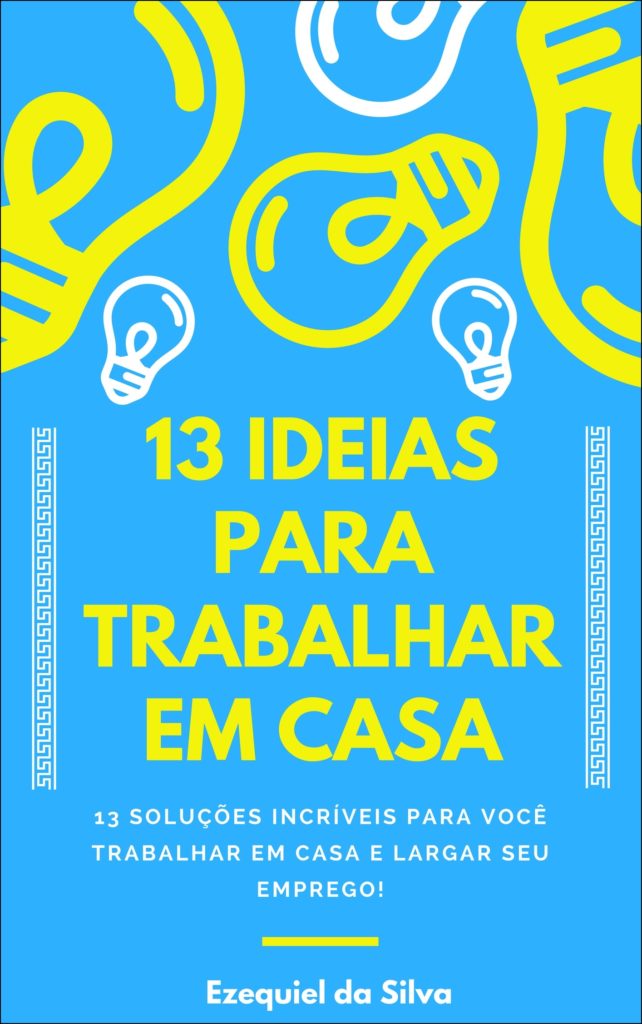 Ebook 13 ideias para trabalhar em casa por conta própria Info